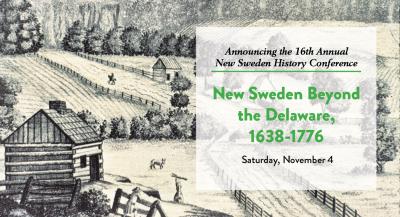 American Swedish Historical Museum - New Sweden History Conference 2017